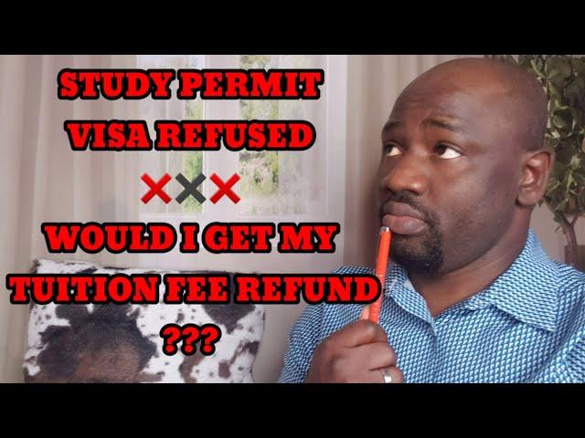 Canada International Student 2020 - Tuition fee refund after study visa refusal