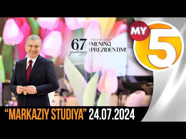 "Markaziy studiya" ko'rsatuvi 24.07.2024