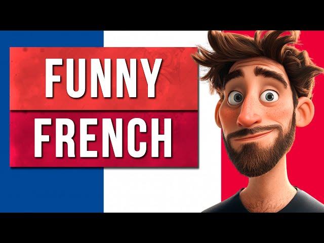 Funny French Sayings You Need to Know: A Beginner's Guide to Learning with Laughter