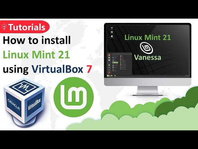 How to install Linux Mint 21 using VirtualBox 7 | Vanessa | Cinnamon Edition