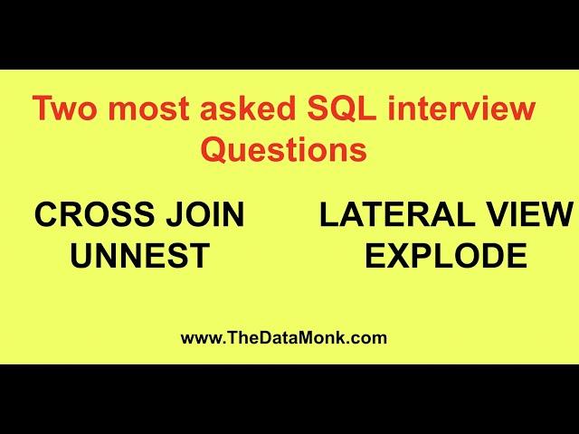 Cross join Unnest, Explode and Lateral View Explode in SQL - Most asked SQL interview questions