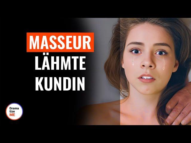 Masseur lähmte Kundin | @DramatizeMeDeutsch