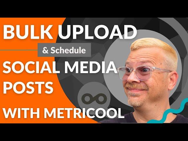 How To Bulk Upload Social Media Posts to Multiple Platforms using Metricool