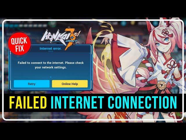 How To FIX Honkai Impact 3rd: FAILED TO CONNECT To The INTERNET Error On Windows 11?