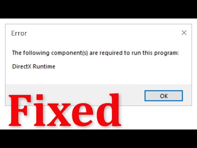 VALORANT - The Following Components Are Required To Run This Program DirectX Runtime Error - Fix