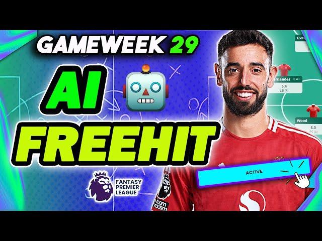 AI BUILD'S THE BEST GW29 FREE HIT DRAFT  | 100% AI RATING | Fantasy Premier League 2024/25 Tips