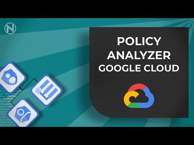 The New Policy Analyzer (Hands-On with Google Cloud Security)