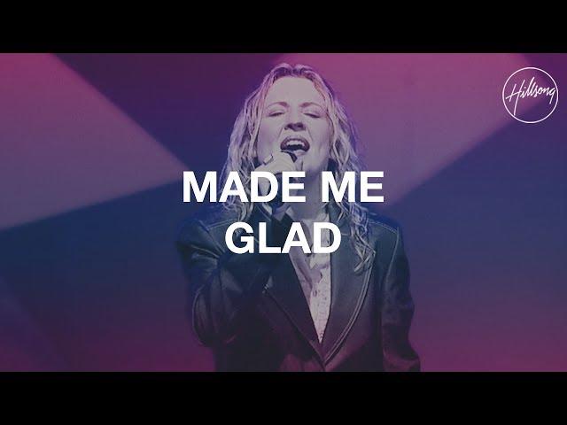 Made Me Glad - Hillsong Worship