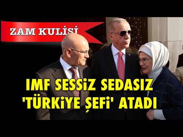 ZAM KULİSİ: IMF SESSİZ SEDASIZ 'TÜRKİYE MASASI ŞEFİ' ATADI