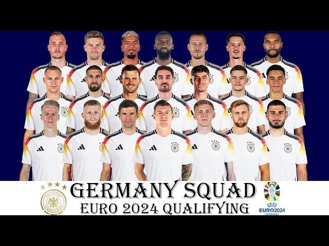 GERMANY SQUAD UPDATE EURO GERMANY 2024 QUALIFYING | Germany Squad Update 2024