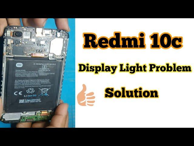 Redmi 10c Display Light Solution // Mi 10c LCD Light Problem