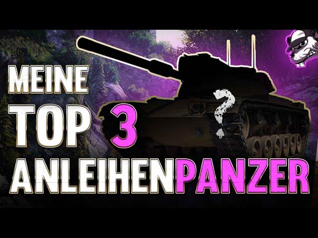 Meine Top 3 Panzer für Anleihen [World of Tanks - Gameplay - Deutsch]