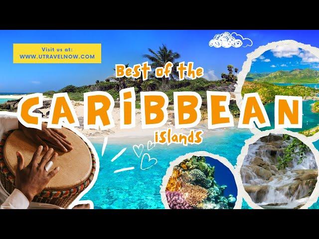 Caribbean Destinations Revealed Must See Spots | UTravel Now