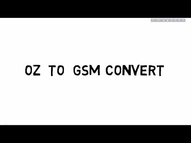 OZ to GSM Convert