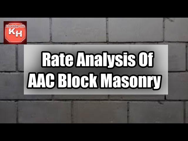 Rate Analysis Of AAC Block Masonry I How to Calculate The Number of AAC Blocks and Mortar in Wall