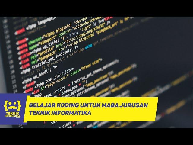 BELAJAR KODING UNTUK MABA JURUSAN TEKNIK INFORMATIKA #3MenitBelajarCoding