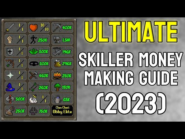 ULTIMATE Skiller Money Making Guide - OSRS (2023) | *Almost* Every Skill | Old School RuneScape