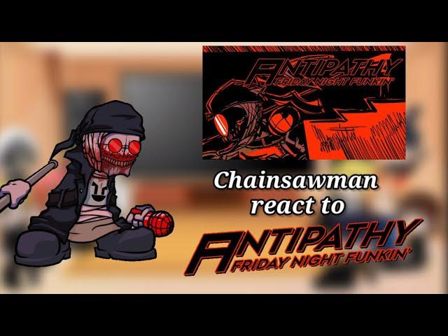 Chainsawman react to Anthipaty Hank FNF