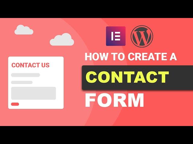 How To Create A Contact Form On Wordpress Using Elementor (Free)