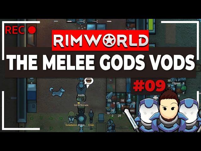 RimWorld Biotech Melee Gods | VOD 09