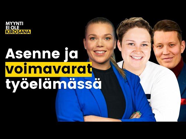 Asenne ja voimavarat (työ)elämässä | Tinu Räisänen & Jesse Paunonen | Myynti ei ole kirosana