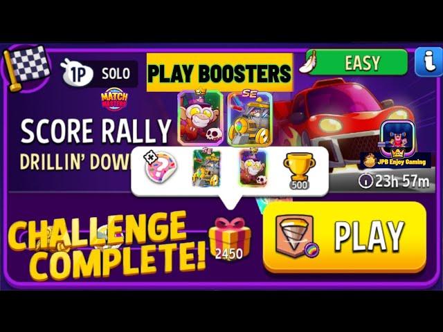 Play 2 Booster/ Drillin'Down+Rainbow Solo Challenge Score Rally/2450 Score/ Match Masters