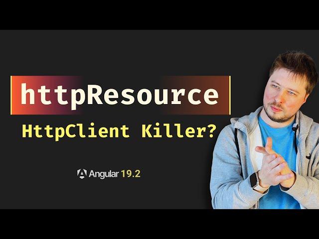 HttpResource in Angular 19.2 - New Feature Overview (2025)