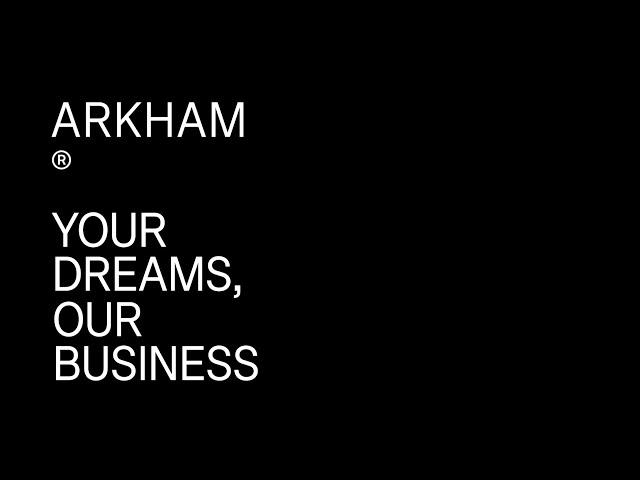 Arkham. Your dreams, our business.