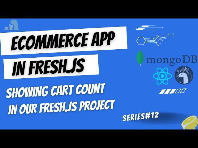 Showing Dynamic Cart Count in Ecommerce FreshJs Project | 2024 | Fresh.js with MongoDB | Series #12