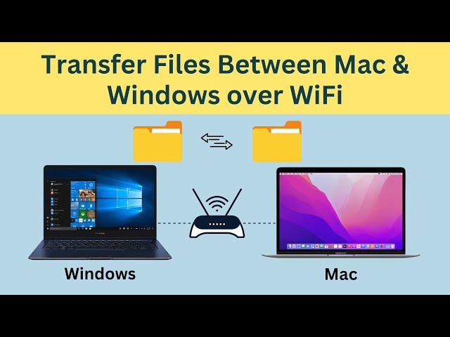 Transfer Files Between Mac and Windows over WiFi