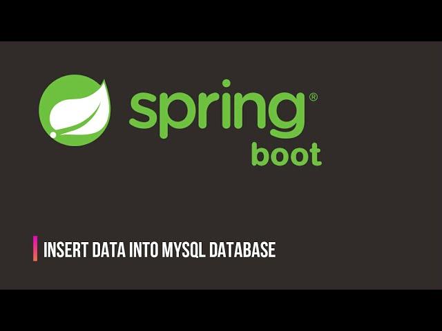 08. Insert data into MySQL Database in Spring Boot