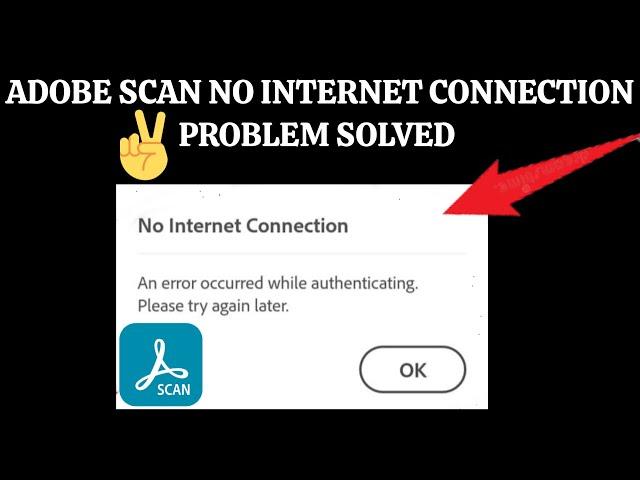Fix Adobe Scan App No Internet Connection Problem|| TECH SOLUTIONS BAR