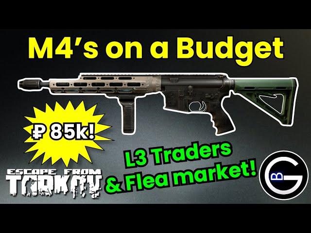 Tarkov M4 Budget Builds - Cheap Modding, Max L3 traders & Flea market alternatives!