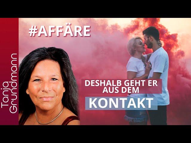 Affäre: Je schöner es ist, desto mehr zieht er sich zurück