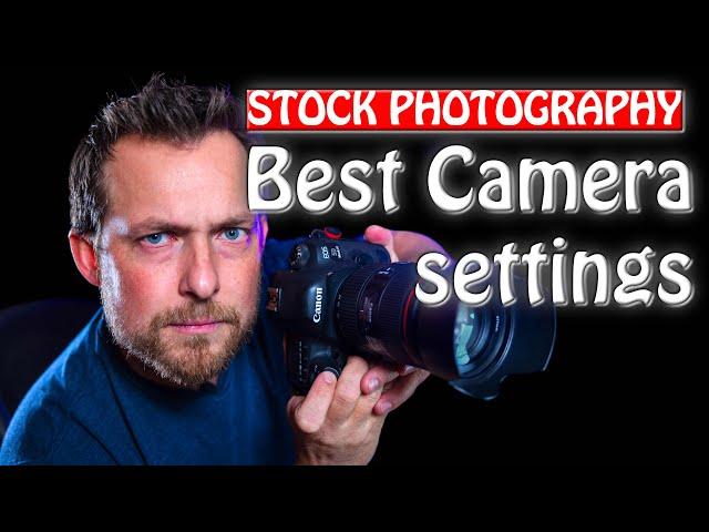 Camera settings for Stock Photography