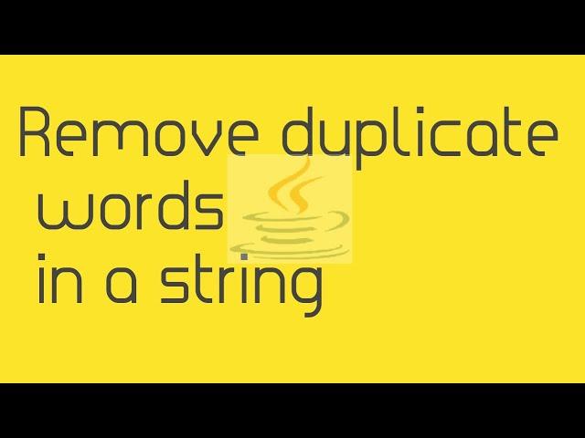 remove duplicate words in a string | Java by Ponnam Jay |