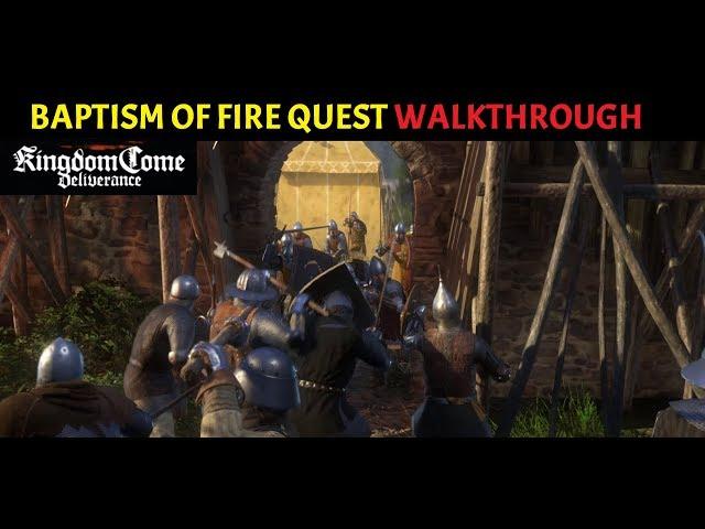 Kingdom Come Deliverance - Baptism of fire quest walkthrough