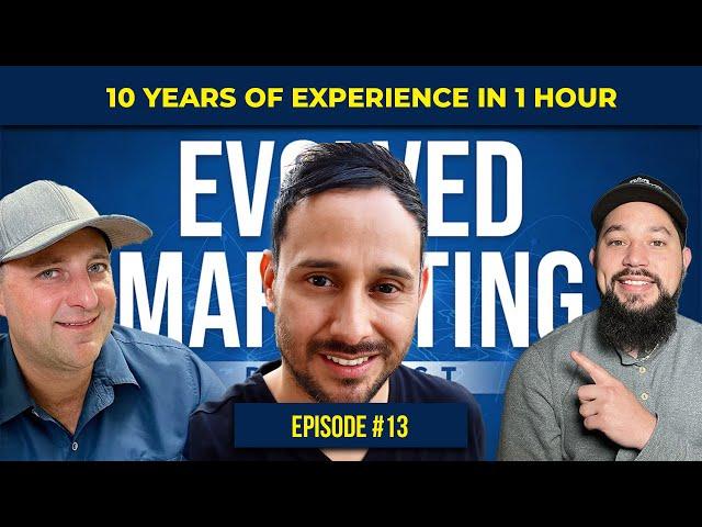 Evolved Marketing Podcast #13 (A Decade Of Digital Marketing Experience With Alex Ford)