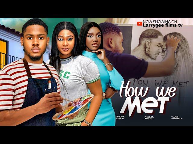 HOW WE MET - Clinton Joshua 2025 latest nigerian movies