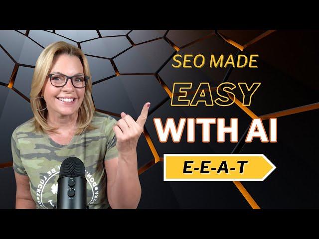 SEO Made Easy: Learn E-E-A-T with Harpa AI - No Cost Involved