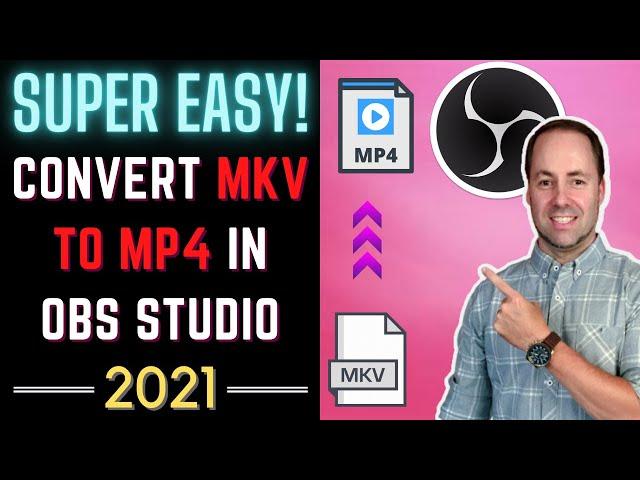 How to Convert MKV Files to MP4 in OBS Studio (For Beginners)