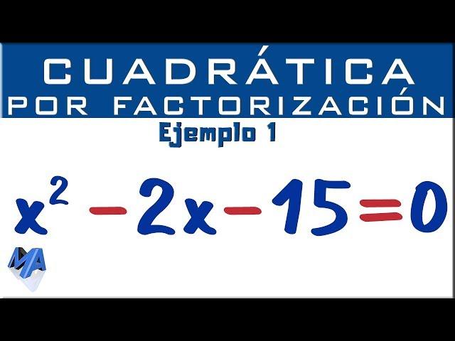 Ecuación cuadrática por factorización | Ejemplo 1