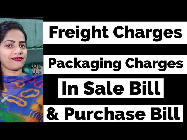 Freight Charges or Packaging Charges in Purchase and Sales Invoice in tally9