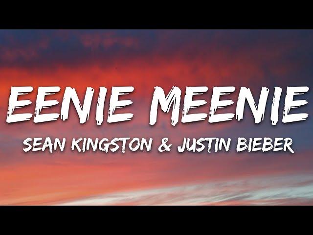 Sean Kingston, Justin Bieber - Eenie Meenie (Lyrics)