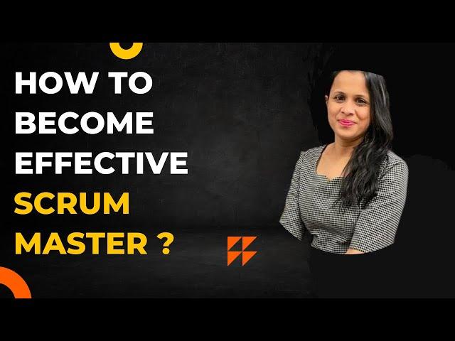 What It Takes To Become An Effective Scrum Master?