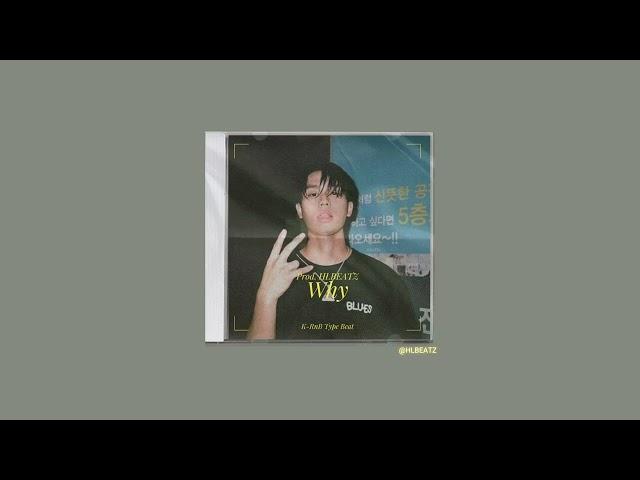 [FREE] Sik-K X DPR LIVE X Korean R&B Type Beat "Why"