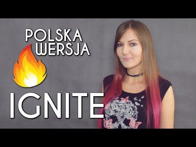 IGNITE  K-391 & Alan Walker POLSKA WERSJA | PO POLSKU | POLISH VERSION by Kasia Staszewska