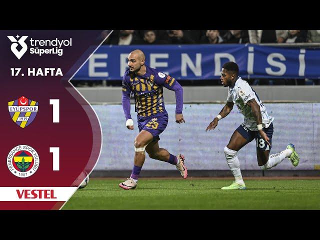 Vestel | Eyüpspor (1-1) Fenerbahçe - Highlights/Özet | Trendyol Süper Lig - 2024/25