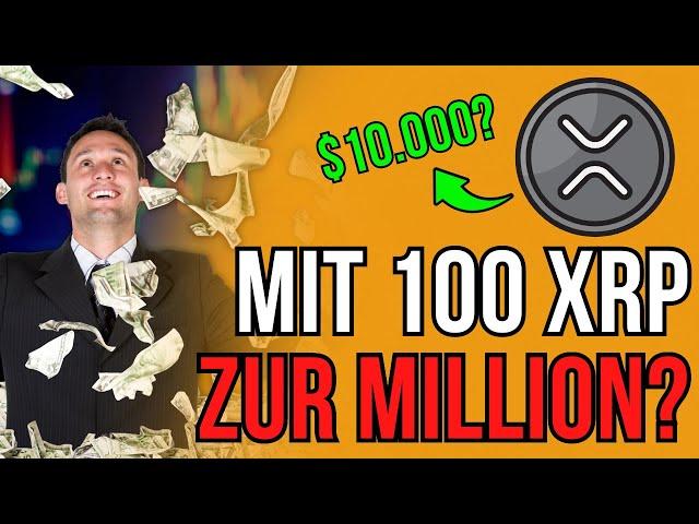 Mit nur 100 Ripple XRP zum Millionär werden?! Ist das wirklich möglich?