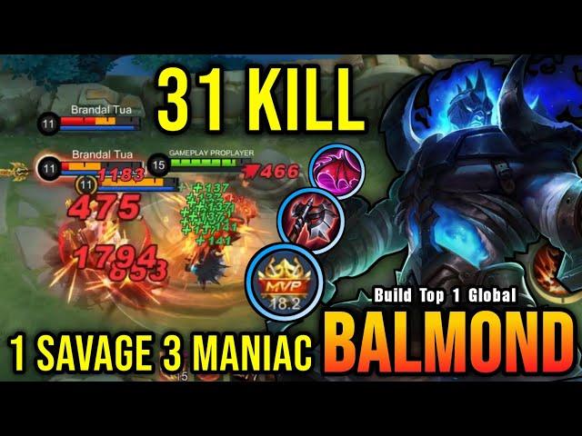 1x SAVAGE & 3x MANIAC!! 31 Kills Balmond 100% IMMORTAL!! - Build Top 1 Global Balmond ~ MLBB